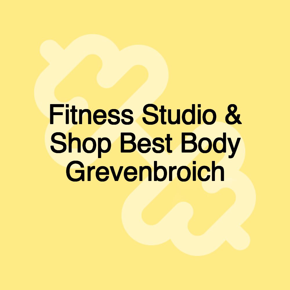 Fitness Studio & Shop Best Body Grevenbroich