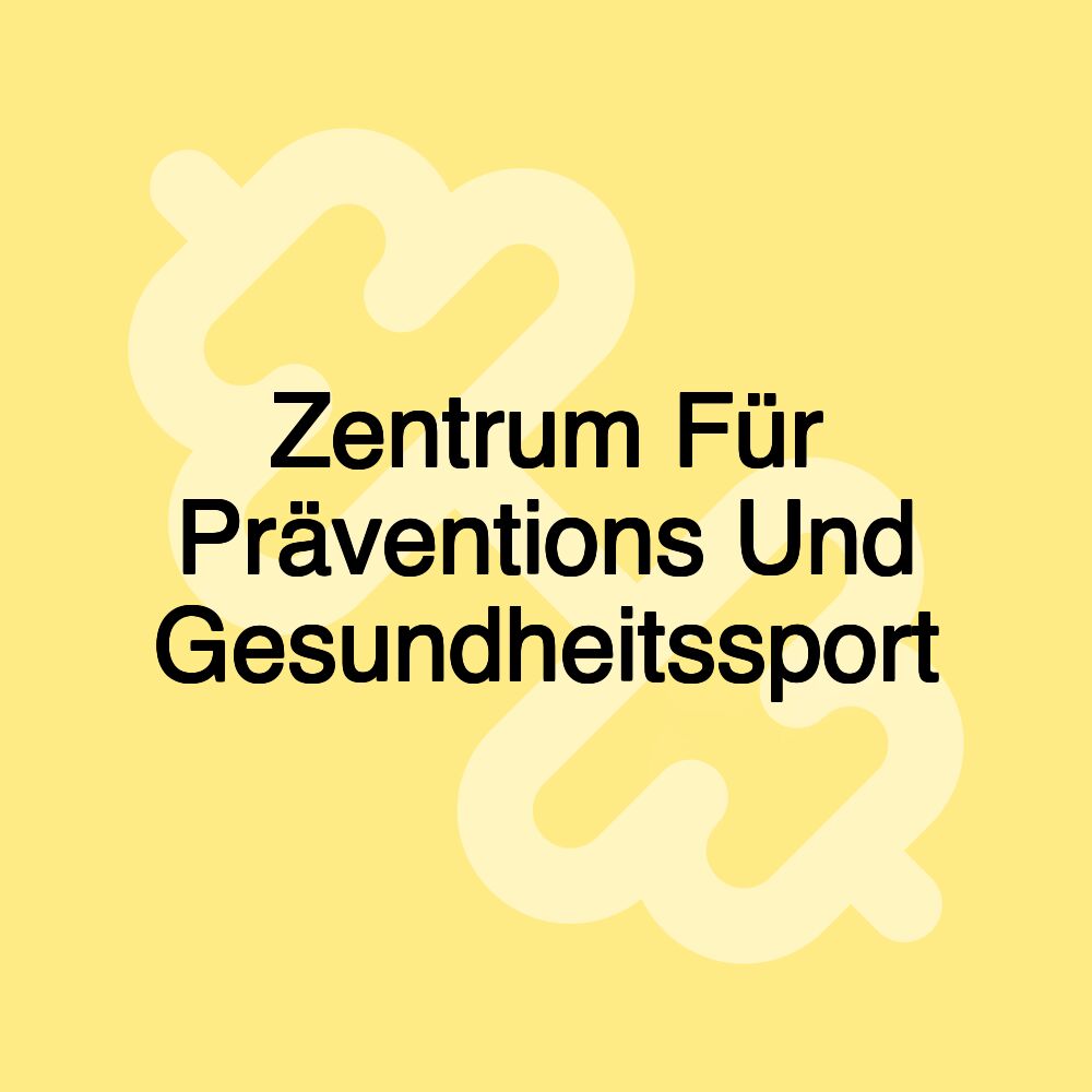 Zentrum Für Präventions Und Gesundheitssport