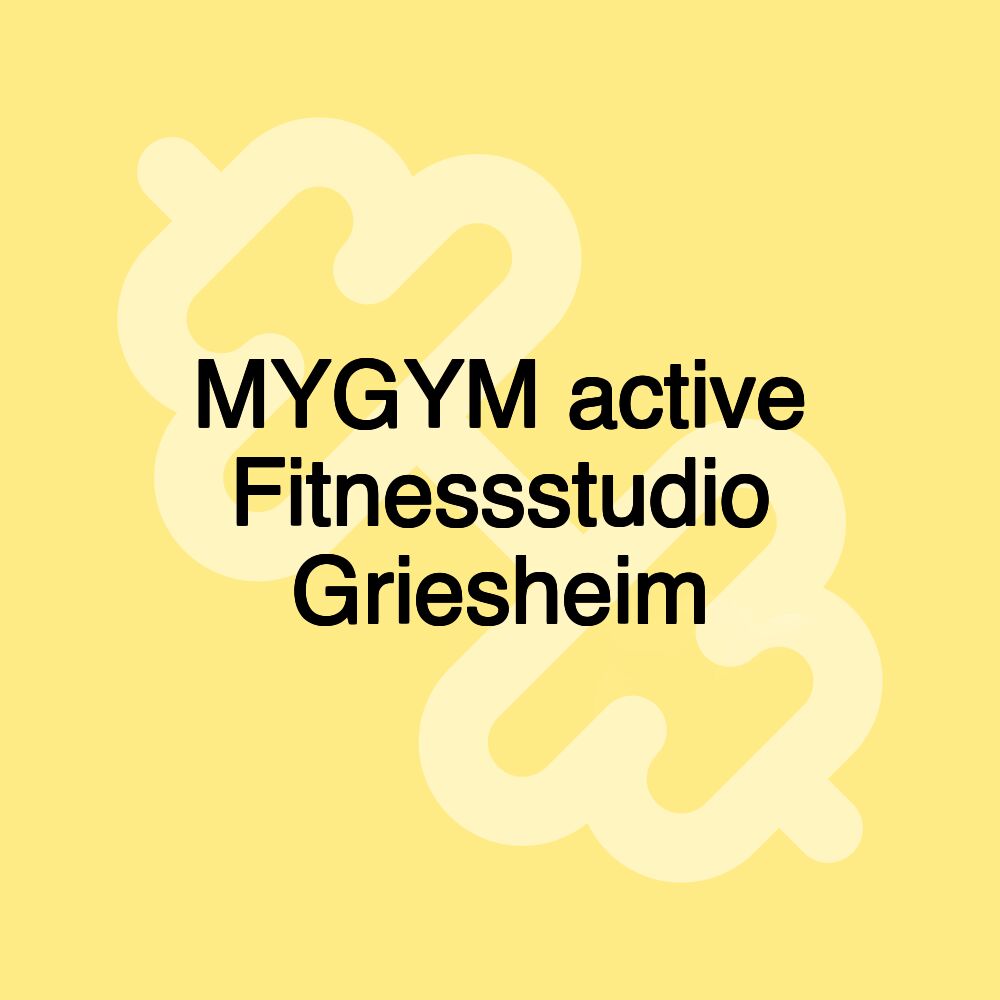 MYGYM active Fitnessstudio Griesheim