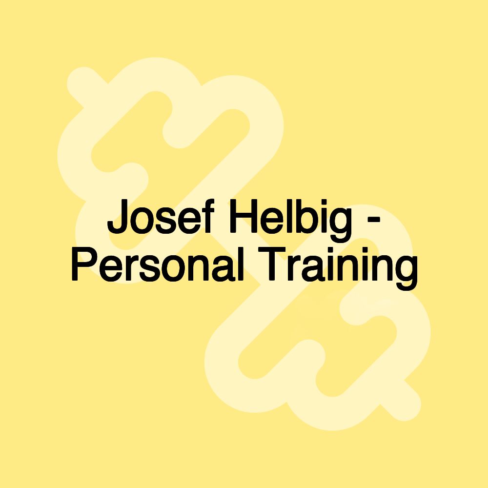 Josef Helbig - Personal Training