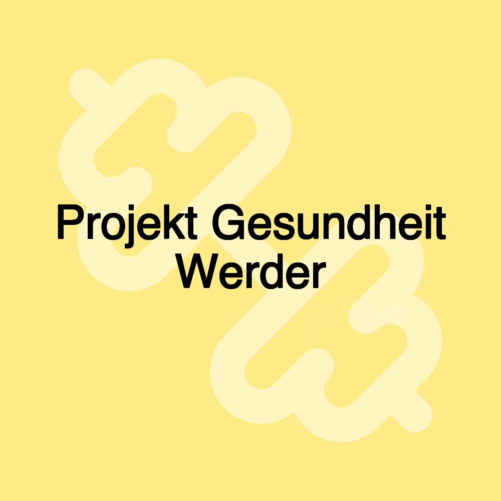 Projekt Gesundheit Werder