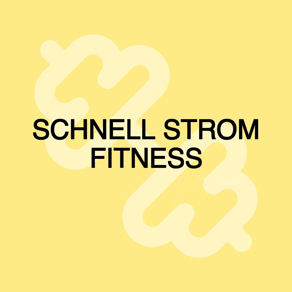 SCHNELL STROM FITNESS