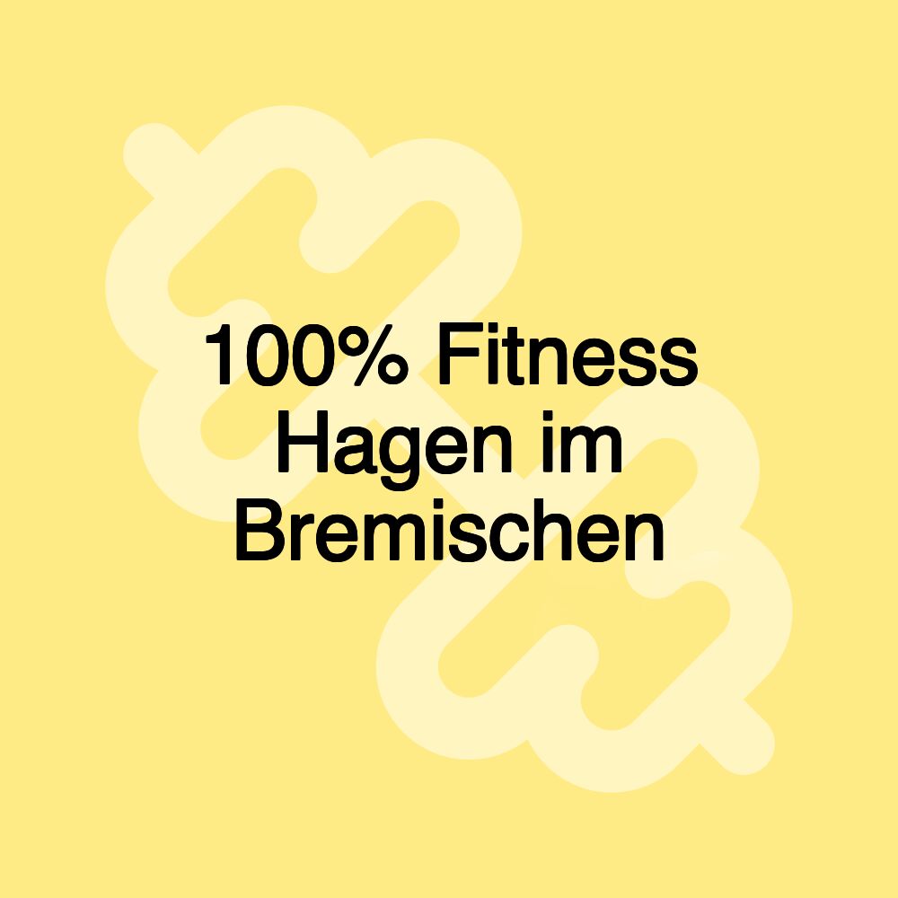 100% Fitness Hagen im Bremischen