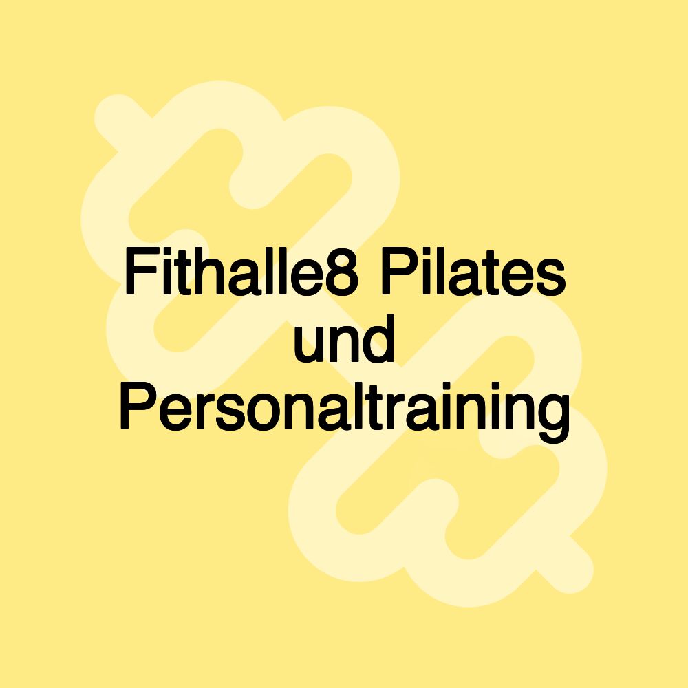 Fithalle8 Pilates und Personaltraining