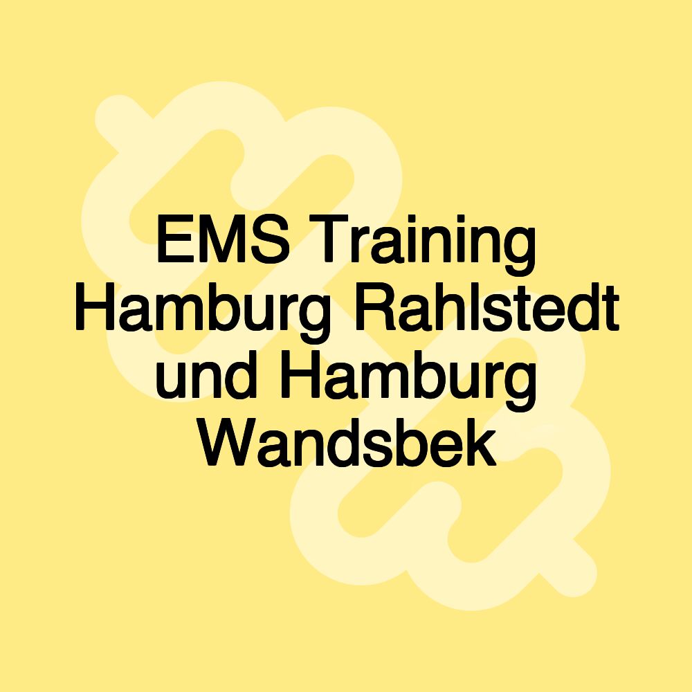 EMS Training Hamburg Rahlstedt und Hamburg Wandsbek