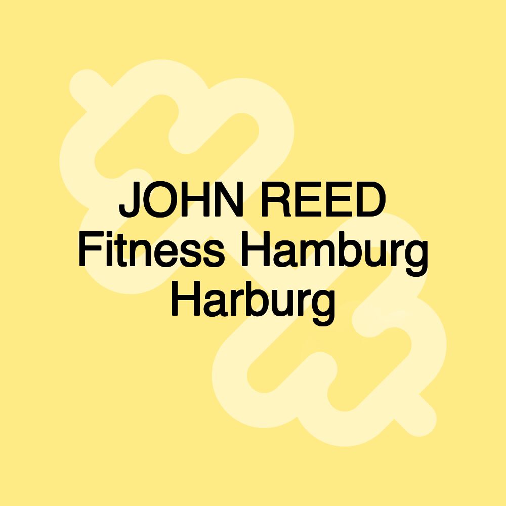 JOHN REED Fitness Hamburg Harburg