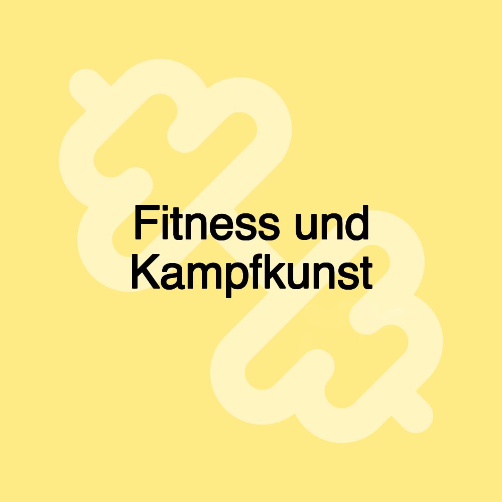 Fitness und Kampfkunst