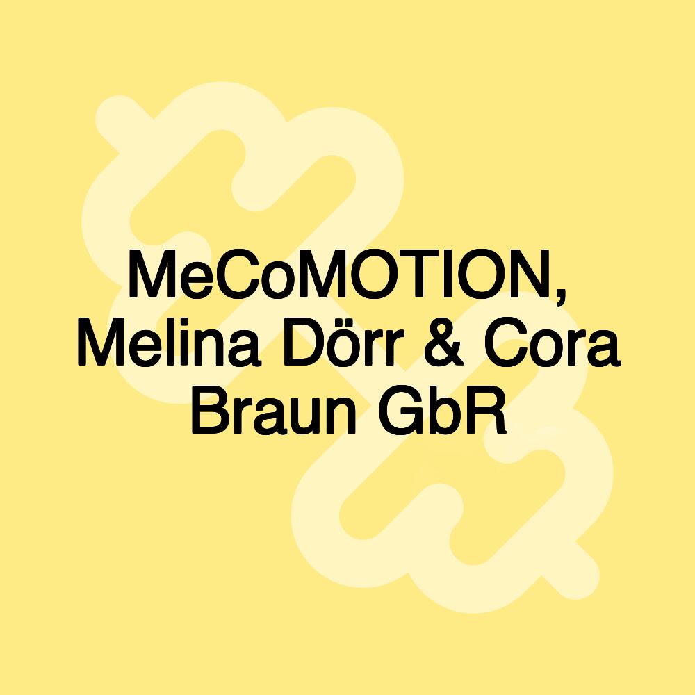 MeCoMOTION, Melina Dörr & Cora Braun GbR