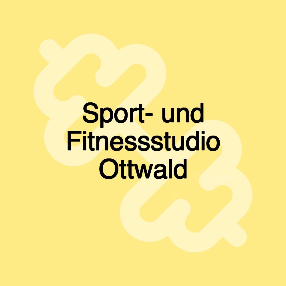 Sport- und Fitnessstudio Ottwald