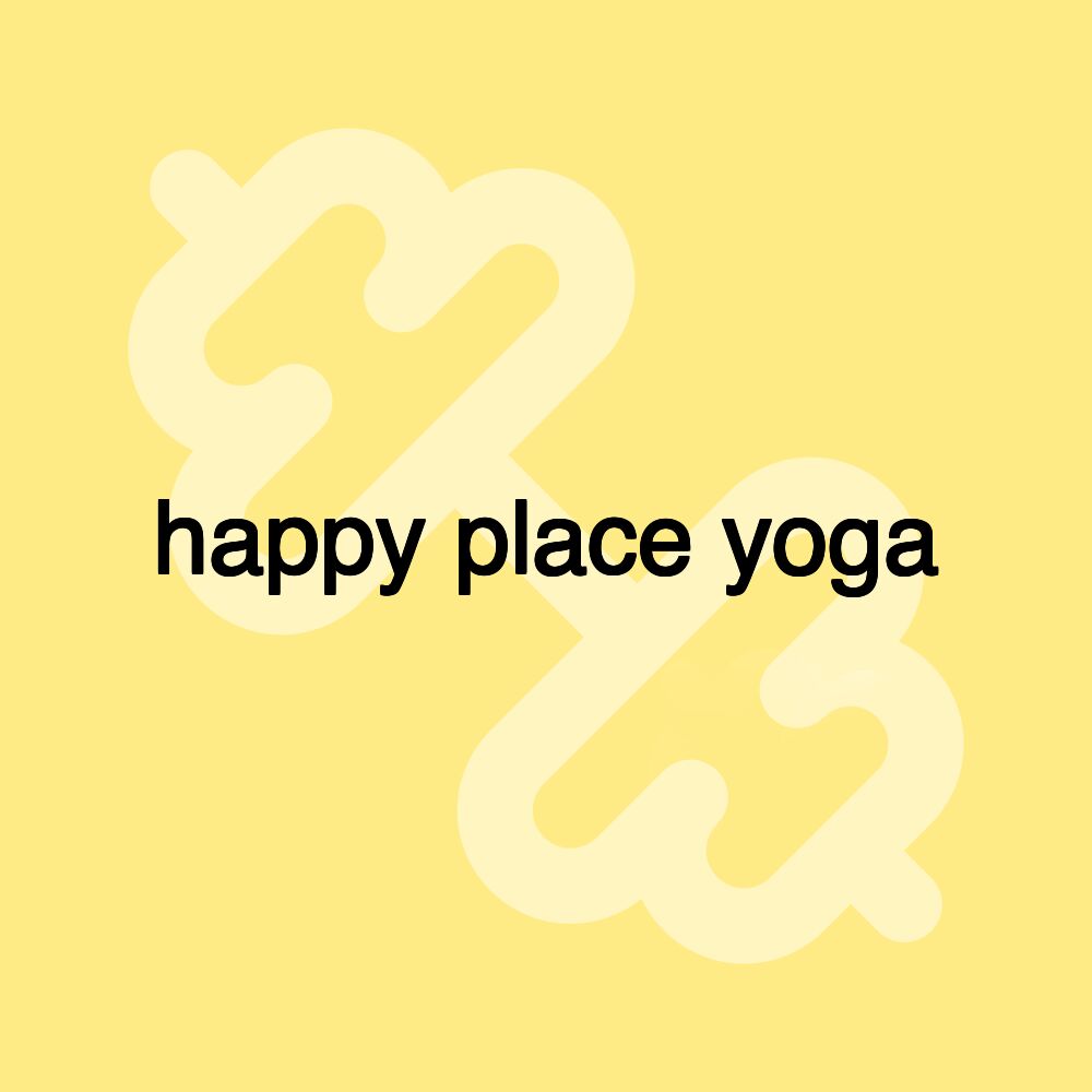 happy place yoga