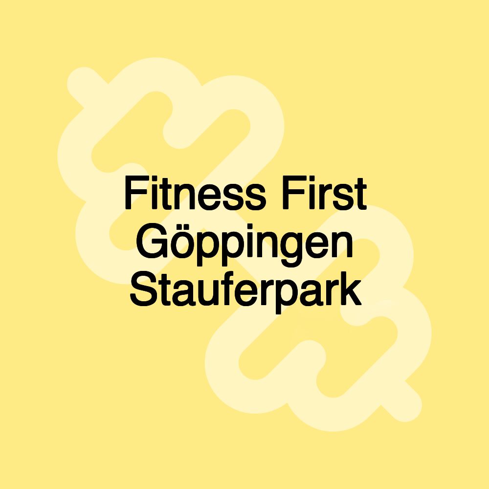 Fitness First Göppingen Stauferpark