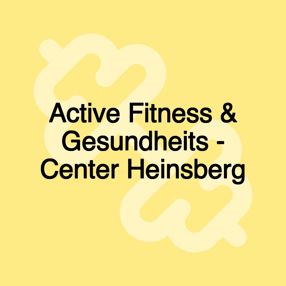 Active Fitness & Gesundheits - Center Heinsberg