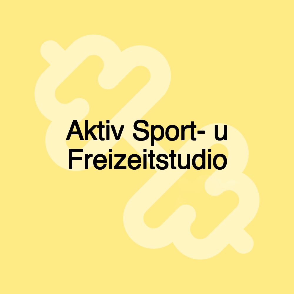 Aktiv Sport- u Freizeitstudio