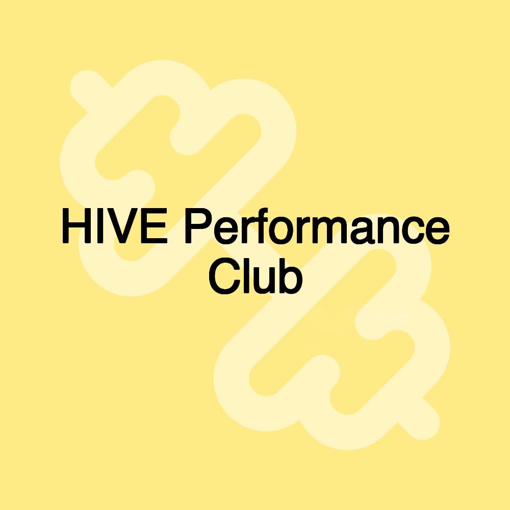 HIVE Performance Club