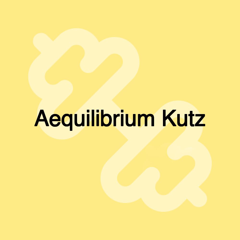 Aequilibrium Kutz