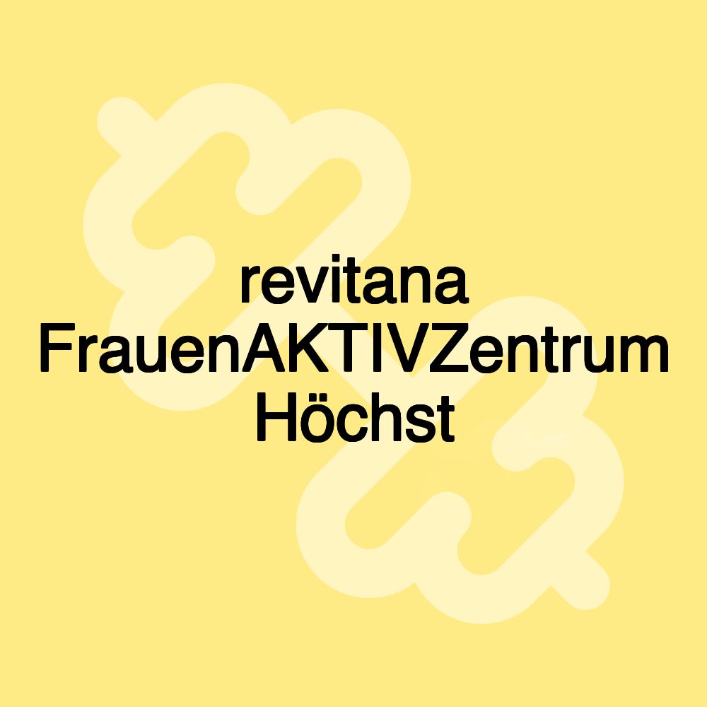 revitana FrauenAKTIVZentrum Höchst