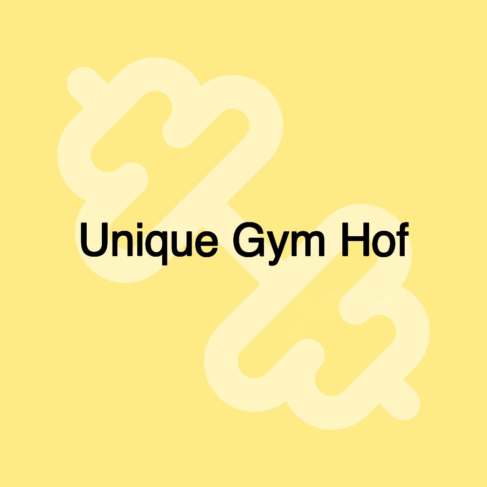 Unique Gym Hof