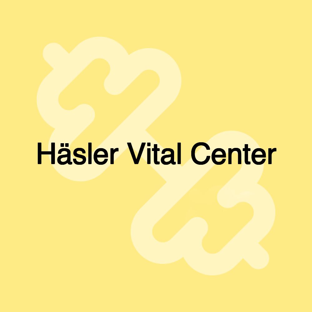 Häsler Vital Center