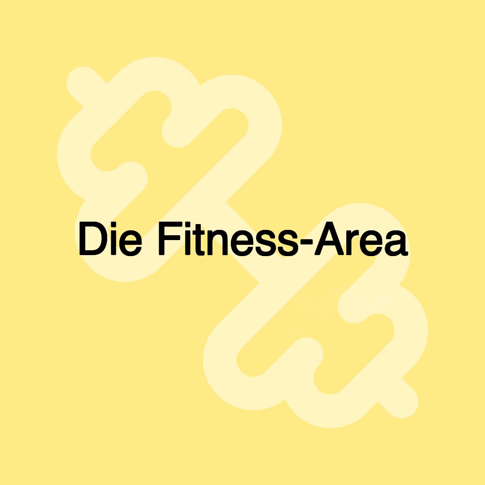 Die Fitness-Area