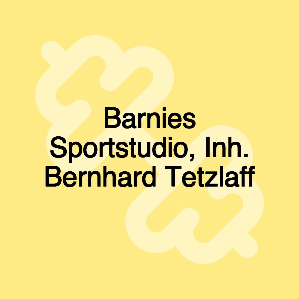 Barnies Sportstudio, Inh. Bernhard Tetzlaff