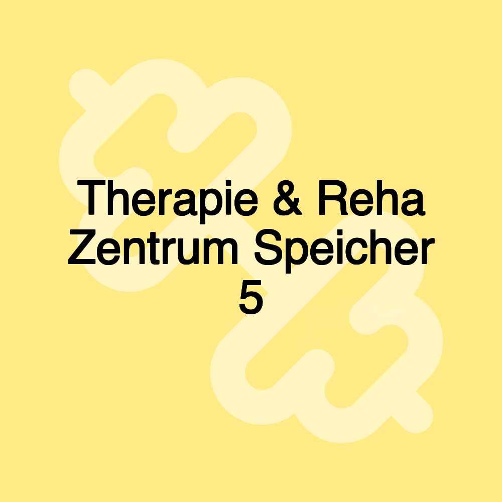 Therapie & Reha Zentrum Speicher 5