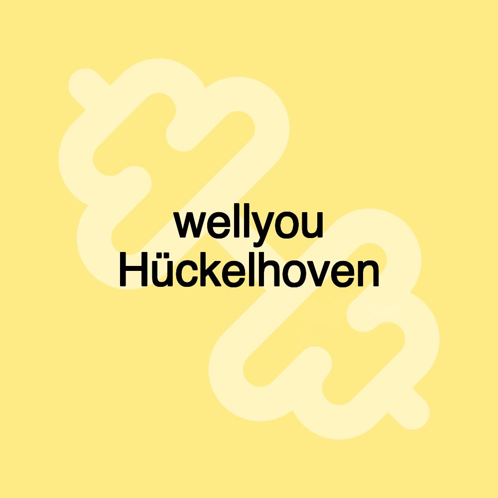 wellyou Hückelhoven