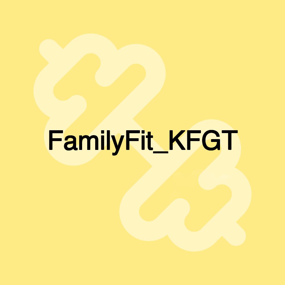 FamilyFit_KFGT