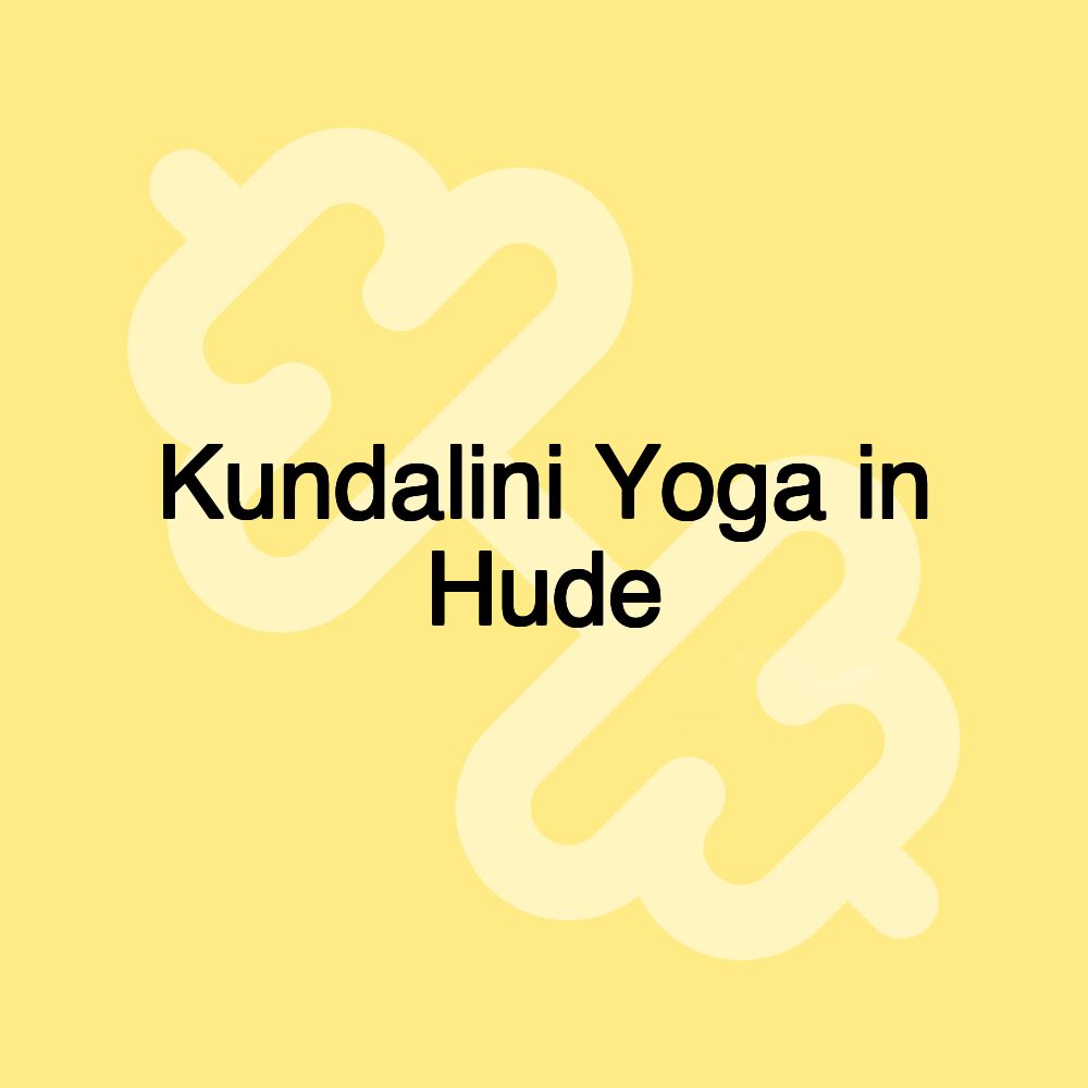 Kundalini Yoga in Hude