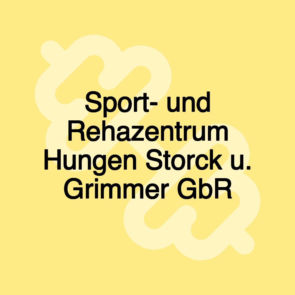 Sport- und Rehazentrum Hungen Storck u. Grimmer GbR