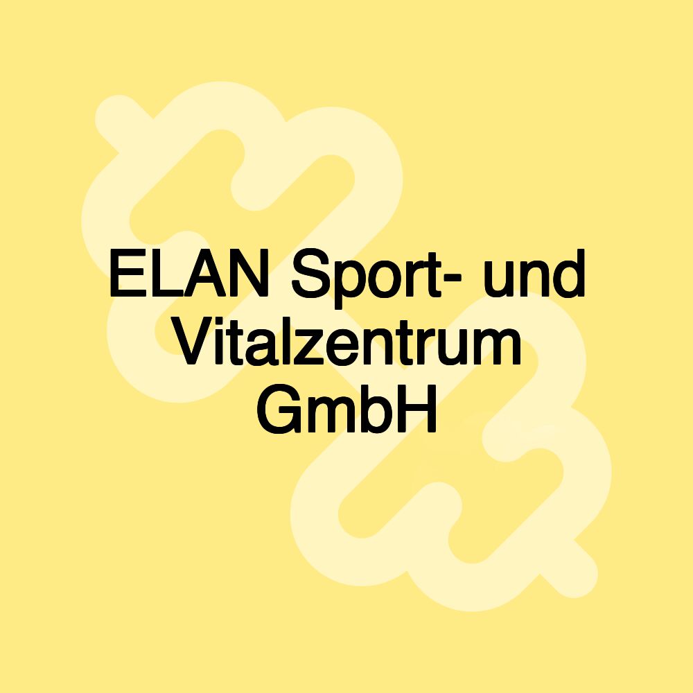 ELAN Sport- und Vitalzentrum GmbH