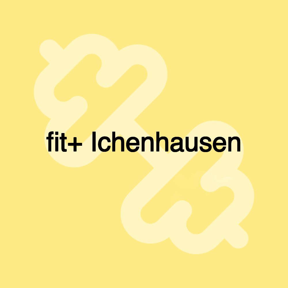 fit+ Ichenhausen