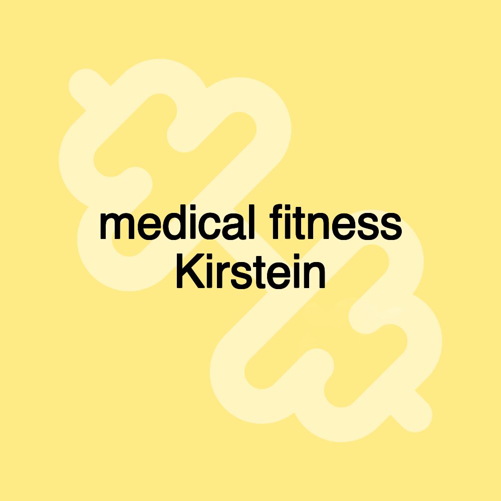 medical fitness Kirstein