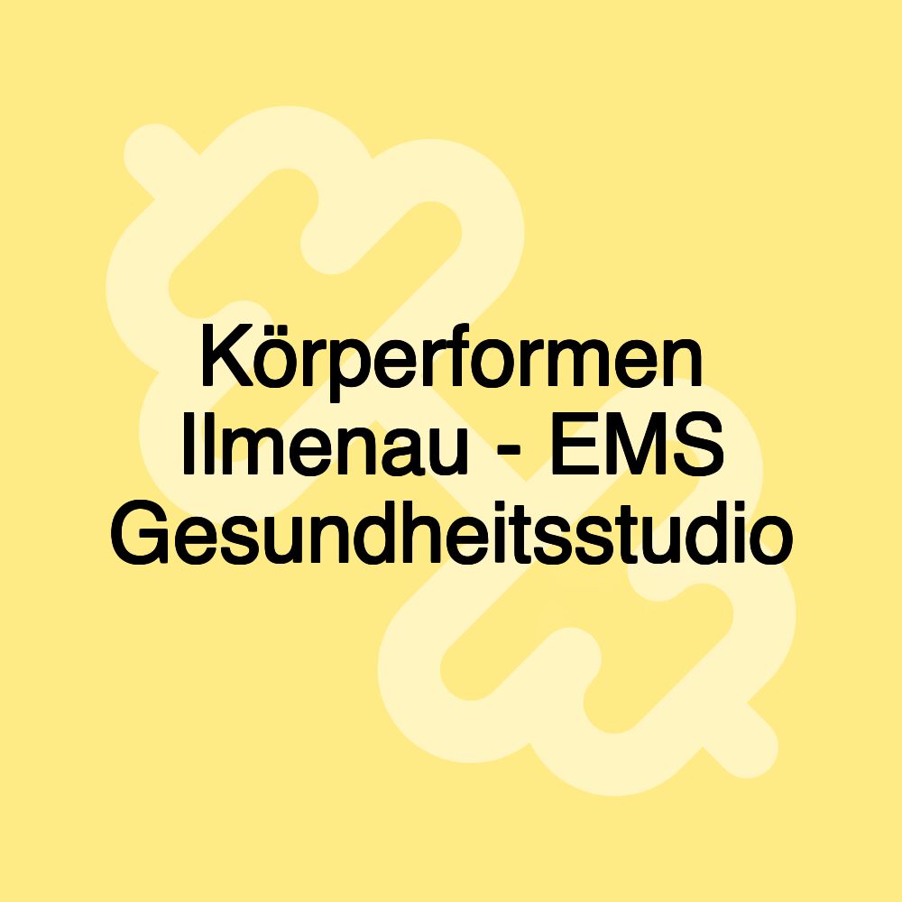 Körperformen Ilmenau - EMS Gesundheitsstudio