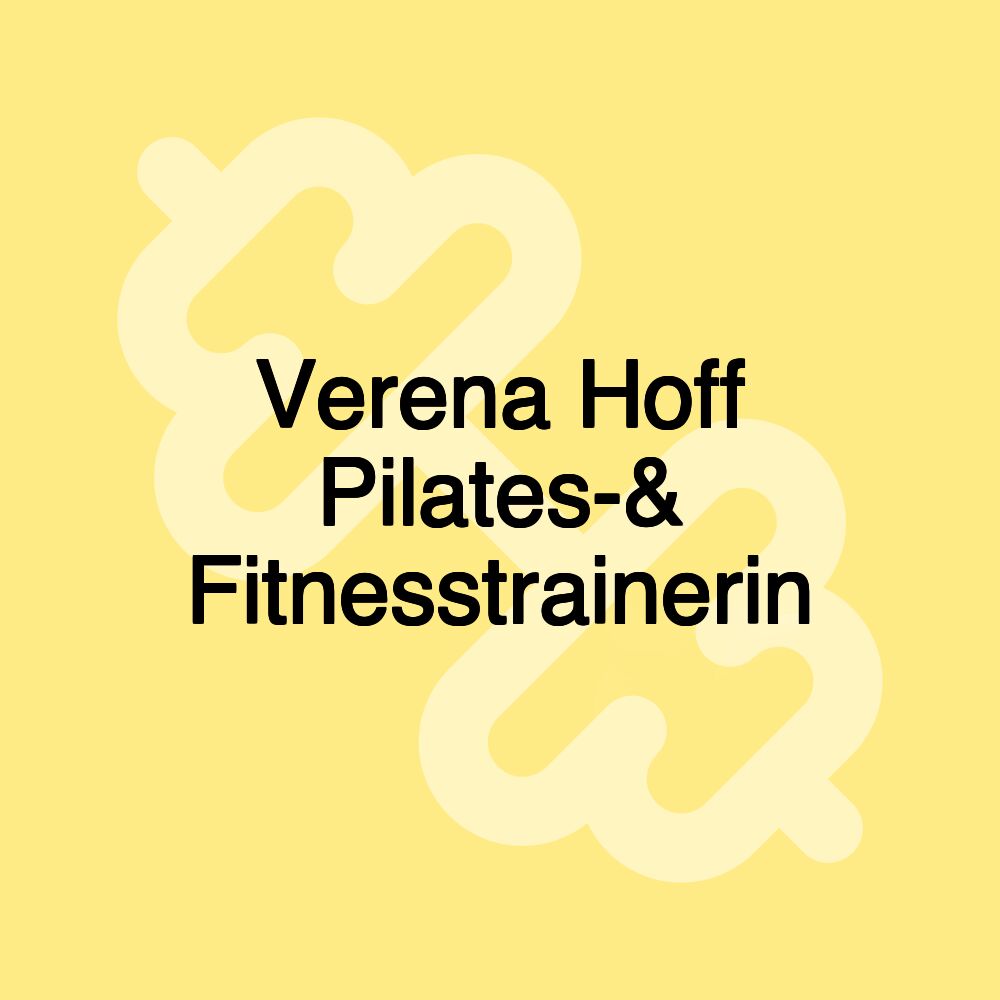 Verena Hoff Pilates-& Fitnesstrainerin