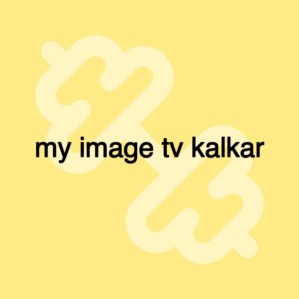 my image tv kalkar