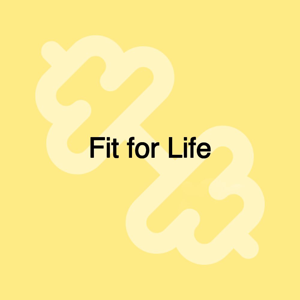 Fit for Life