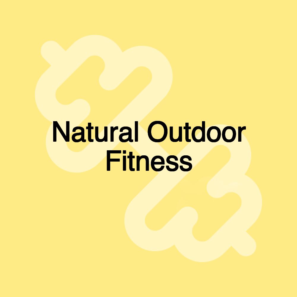 Natural Outdoor Fitness