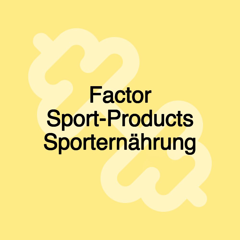 Factor Sport-Products Sporternährung