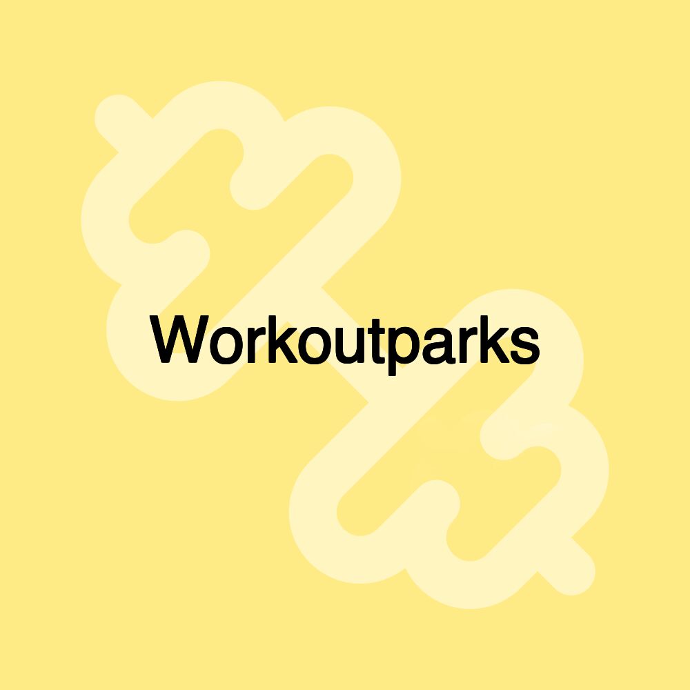 Workoutparks