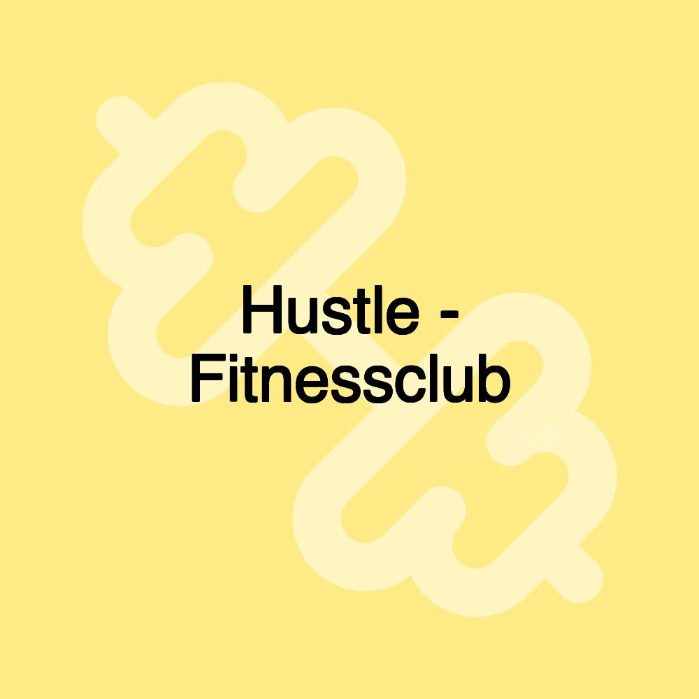 Hustle - Fitnessclub