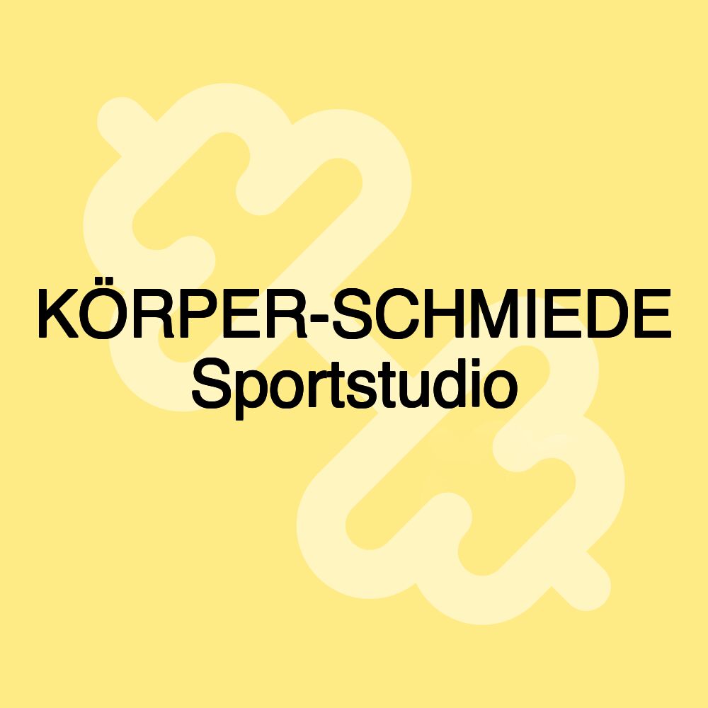 KÖRPER-SCHMIEDE Sportstudio