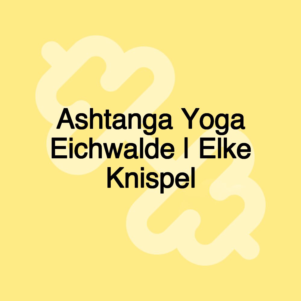 Ashtanga Yoga Eichwalde | Elke Knispel