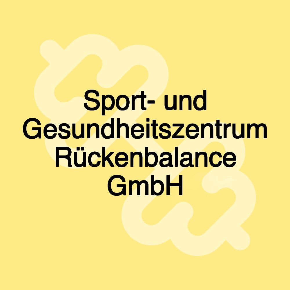 Sport- und Gesundheitszentrum Rückenbalance GmbH