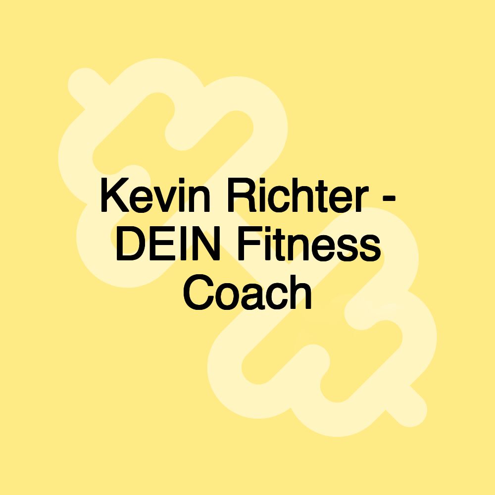 Kevin Richter - DEIN Fitness Coach