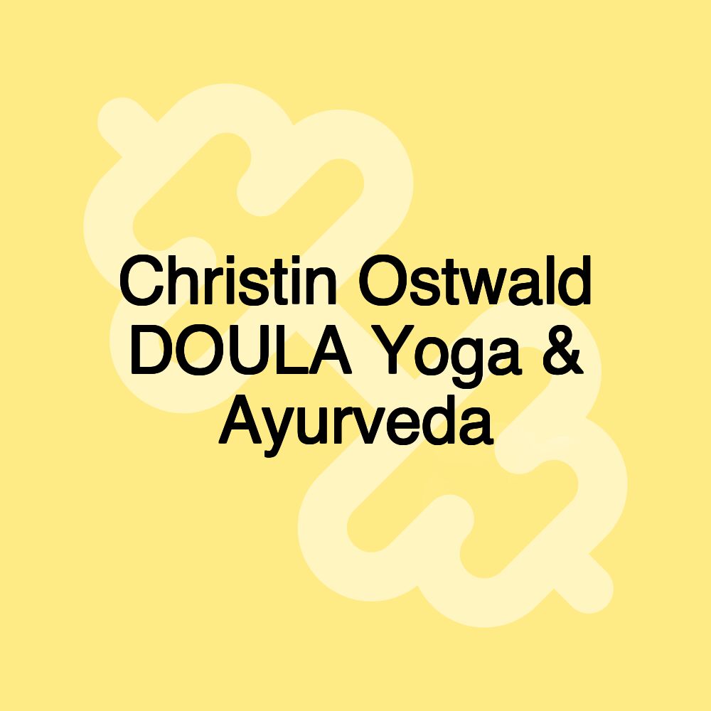 Christin Ostwald DOULA Yoga & Ayurveda