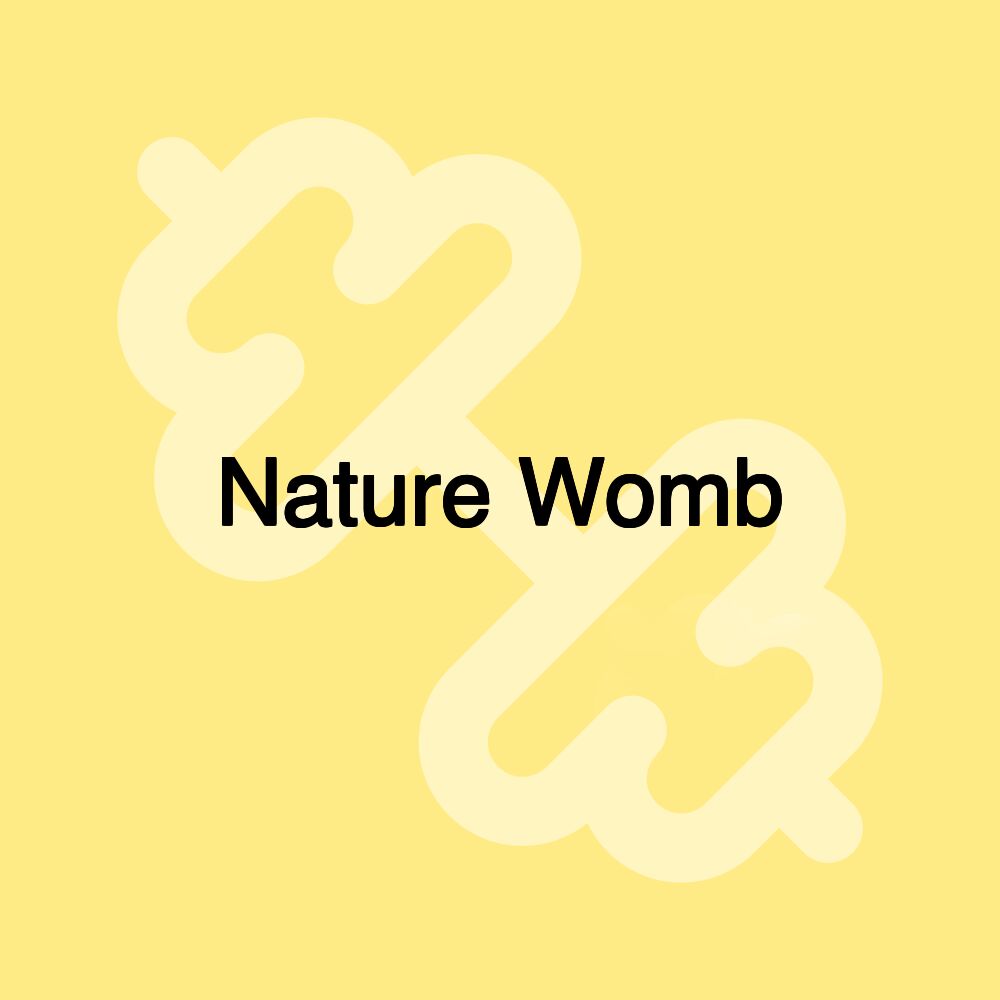 Nature Womb