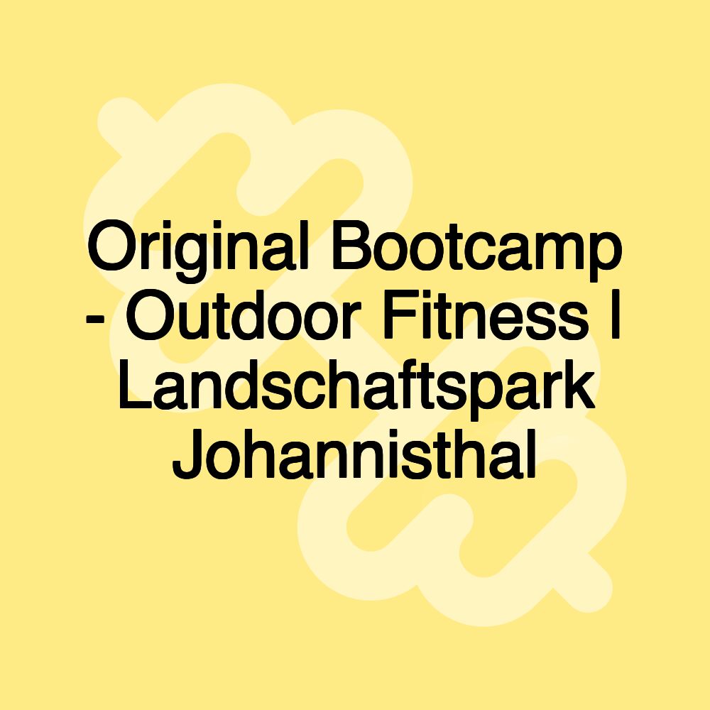 Original Bootcamp - Outdoor Fitness | Landschaftspark Johannisthal