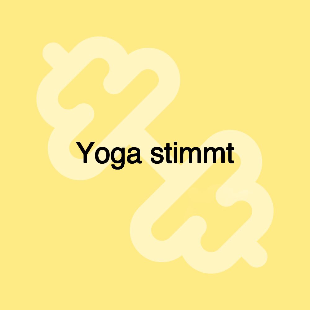 Yoga stimmt