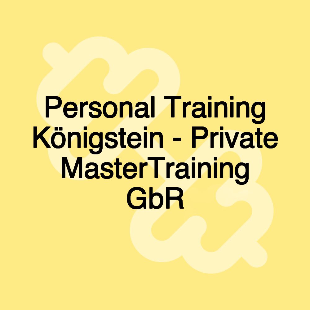 Personal Training Königstein - Private MasterTraining GbR