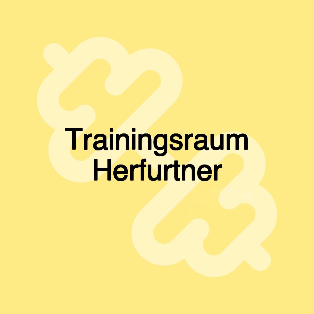 Trainingsraum Herfurtner